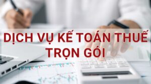 Tìm hiểu dịch vụ kế toán trọn gói