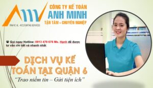 Dịch vụ kế toán tại Quận 6 của Kế toán Anh Minh