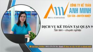 Dịch vụ kế toán tại Quận 9 của Kế toán Anh Minh