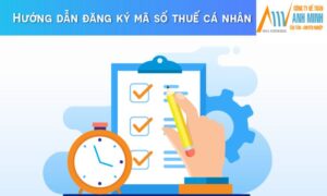 Hướng dẫn đăng ký và tra cứu mã số thuế cá nhân