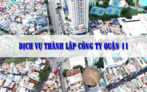 Nhu cầu sử dụng dịch vụ thành lập công ty Quận 11 TPHCM ngày càng tăng
