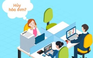 Hóa đơn đã báo cáo thuế có hủy được không?