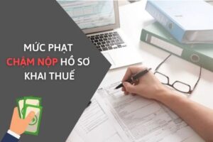 mức phạt chậm nộp tờ khai