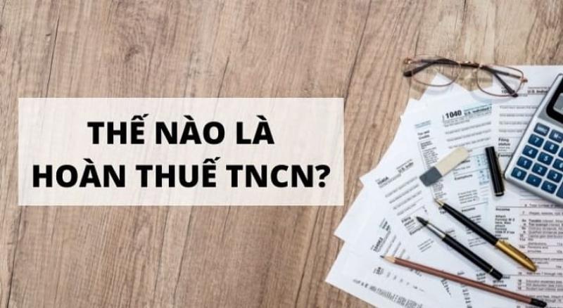 Theo quy định có nhiều trường hợp được hoàn thuế thu nhập cá nhân