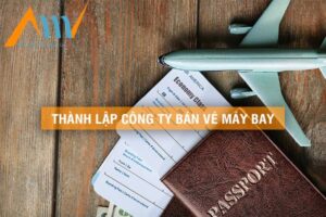 thành lập công ty bán vé máy bay