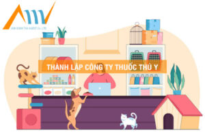thành lập công ty thuốc thú y