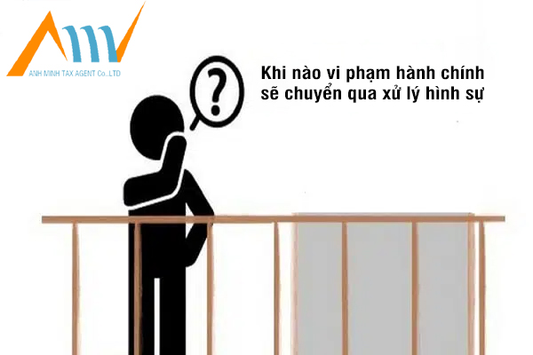 Khi nào vi phạm hành chính sẽ chuyển qua xử lý hình sự