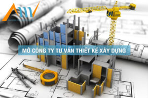 mở công ty tư vấn thiết kế xây dựng