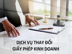 Anh Minh cung cấp dịch vụ thay đổi giấy phép kinh doanh trọn gói
